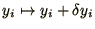 $y_i \mapsto y_i + \delta y_i$
