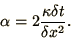 \begin{displaymath}
\alpha = 2{\kappa\delta t\over\delta x^2}.
\end{displaymath}