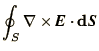 $\displaystyle \oint_S\nabla\times\bi{E}\cdot{\bf d}\bi{S}$