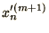 $\displaystyle x_{n}'^{(m+1)}$