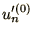 $\displaystyle u_{n}'^{(0)}$