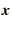 $\bi{x}$
