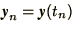 $\bi{y}_n = \bi{y}(t_n)$