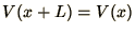 $V(x+L) = V(x)$