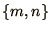 $\{m,n\}$