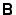 $\bss{B}$