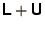 $\bss{L} + \bss{U}$