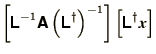 $\displaystyle \left[\bss{L}^{-1}\bss{A}\left(\bss{L}^\dagger\right)^{-1}\right]
\left[\bss{L}^\dagger \bi{x}\right]$