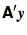 $\displaystyle \bss{A}'\bi{y}$