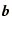 $\bi{b}$
