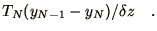 $\displaystyle T_{N} ( y_{N-1} - y_{N} ) / \delta z \quad .$