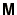 $\bss{M}$