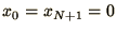 $x_0 = x_{N+1} = 0$