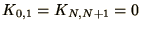 $K_{0,1} = K_{N,N+1} = 0$