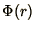 $\Phi(r)$