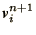 $\displaystyle \bi{v}^{n+1}_i$