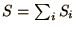 $S = \sum_i S_i$