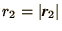 $r_{2} = \vert \bi{r}_{2} \vert$