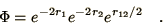 \begin{displaymath}
\Phi = e^{- 2 r_1} e^{- 2 r_2} e^{r_{12}/2} \quad .
\end{displaymath}