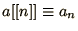 $a[[n]] \equiv a_n$