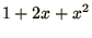 $\displaystyle{1 + 2x + x^2}$