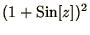 $\displaystyle{(1 + \mathop{\rm Sin}\nolimits [z])^2}$