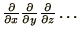 ${\partial\over\partial x}{\partial\over\partial y}%%
{\partial\over\partial z}\ldots$