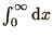 $\int_0^\infty \d x$