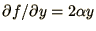 $\partial f/\partial y = 2\alpha y$