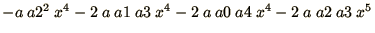 $- a\ a2^2\ x^4 - 2\ a\ a1\ a3\ x^4 - 2\ a\ a0\ a4\ x^4 - 2\ a\ a2\ a3\ x^5$