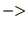 $\mathrel{-\negthinspace\negthinspace>}$