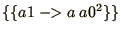 $\displaystyle{\{\{a1\mathrel{-\negthinspace\negthinspace>}a\ a0^2\}\}}$