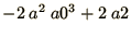 $\displaystyle{-2\ a^2\ a0^3 + 2\ a2}$