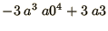 $\displaystyle{-3\ a^3\ a0^4 + 3\ a3}$