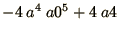 $\displaystyle{-4\ a^4\ a0^5 + 4\ a4}$