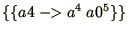 $\displaystyle{\{\{a4\mathrel{-\negthinspace\negthinspace>}a^4\ a0^5\}\} }$