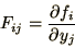 \begin{displaymath}
F_{ij} = {\partial f_i\over \partial y_j}
\end{displaymath}