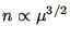 $n\propto\mu^{3/2}$