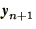 $\bi{y}_{n+1}$